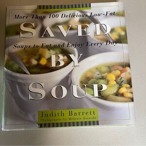 Saved by Soup illustrated Cookbook by Judith Barrett